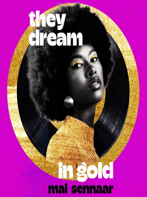 Title details for They Dream In Gold by Mai Sennaar - Available